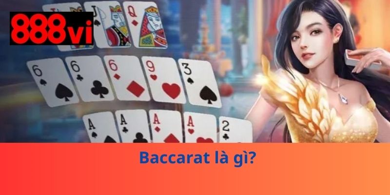 Baccarat là gì?